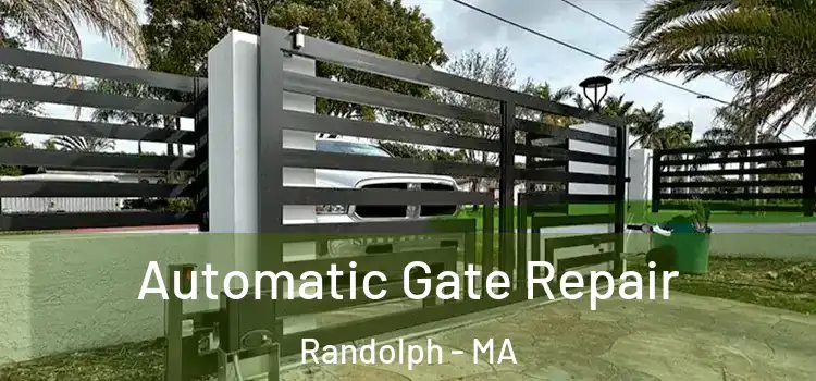 Automatic Gate Repair Randolph - MA