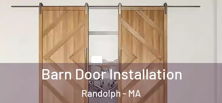 Barn Door Installation Randolph - MA