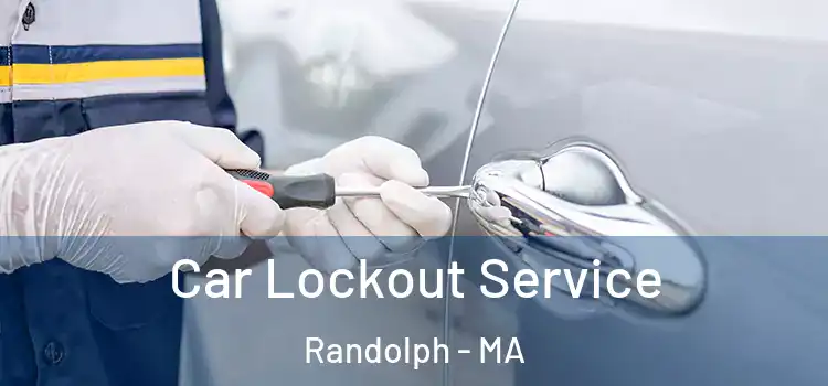  Car Lockout Service Randolph - MA