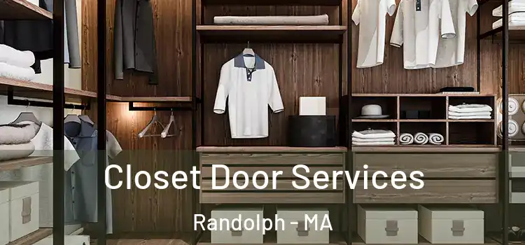  Closet Door Services Randolph - MA