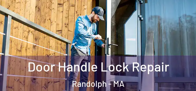 Door Handle Lock Repair Randolph - MA