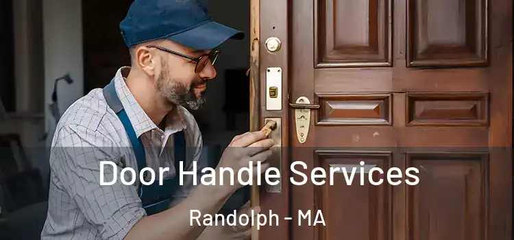 Door Handle Services Randolph - MA