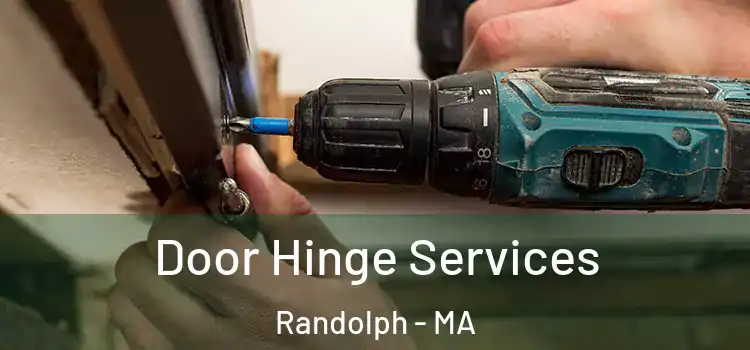  Door Hinge Services Randolph - MA