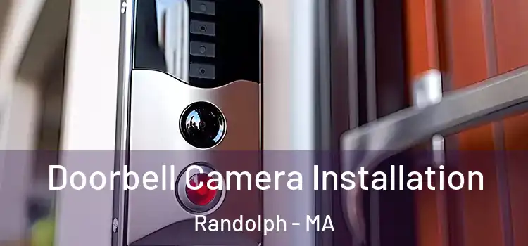  Doorbell Camera Installation Randolph - MA