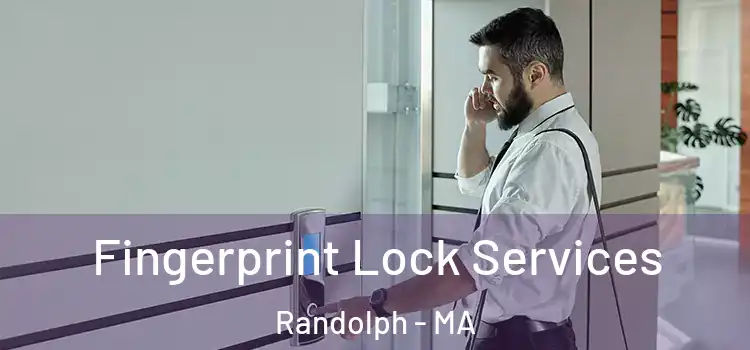  Fingerprint Lock Services Randolph - MA