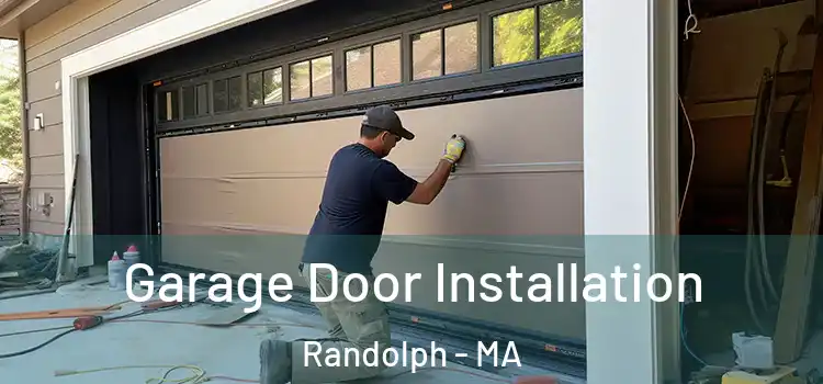  Garage Door Installation Randolph - MA