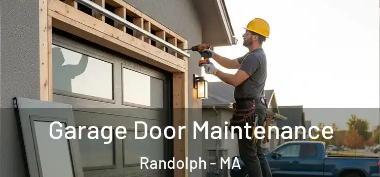  Garage Door Maintenance Randolph - MA