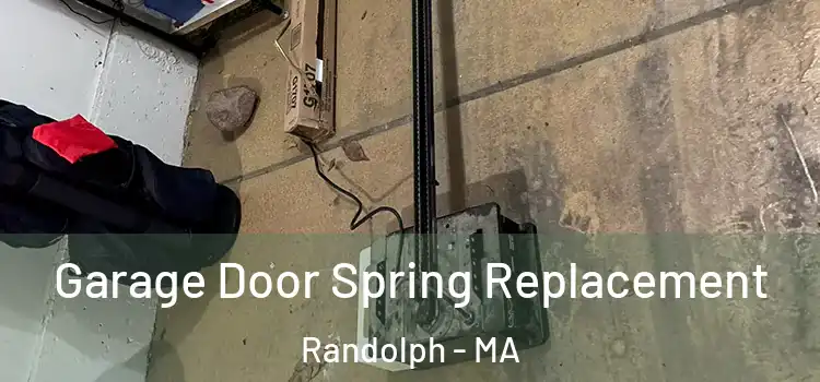  Garage Door Spring Replacement Randolph - MA