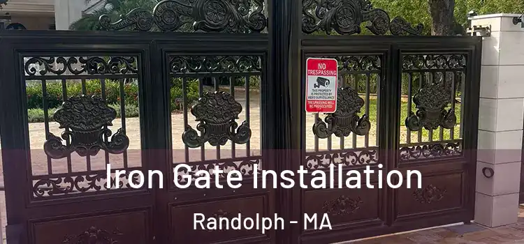  Iron Gate Installation Randolph - MA