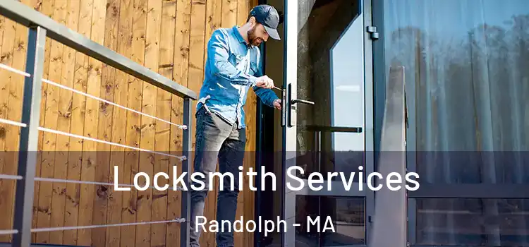  Locksmith Services Randolph - MA