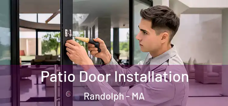  Patio Door Installation Randolph - MA