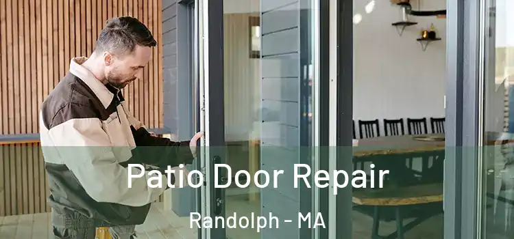 Patio Door Repair Randolph - MA