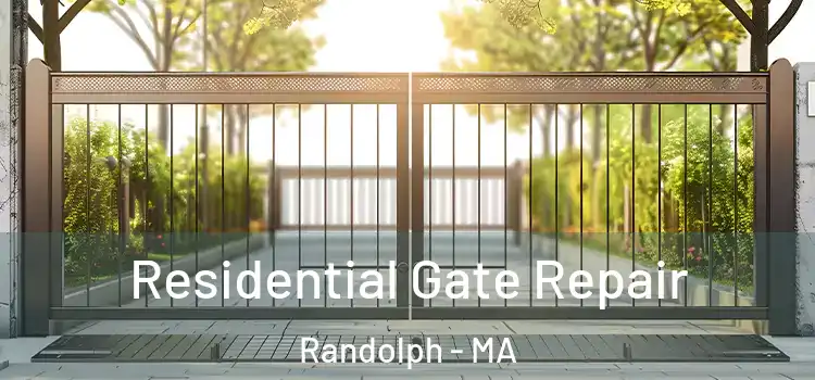 Residential Gate Repair Randolph - MA