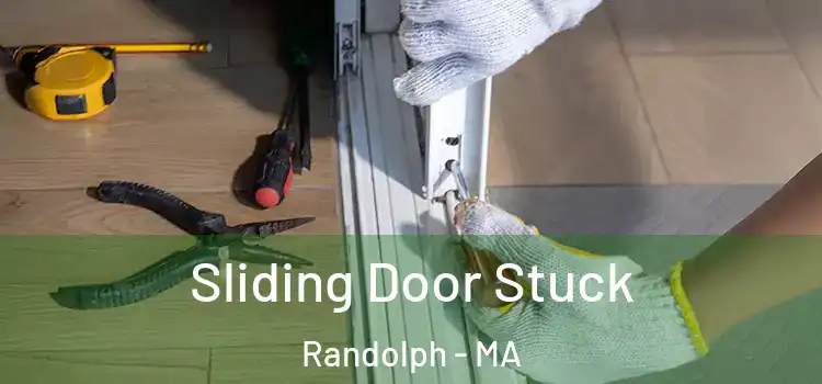  Sliding Door Stuck Randolph - MA